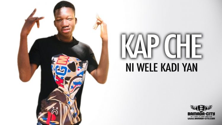 KAP CHE - NI WELE KADI YAN - Prod by SANGOS