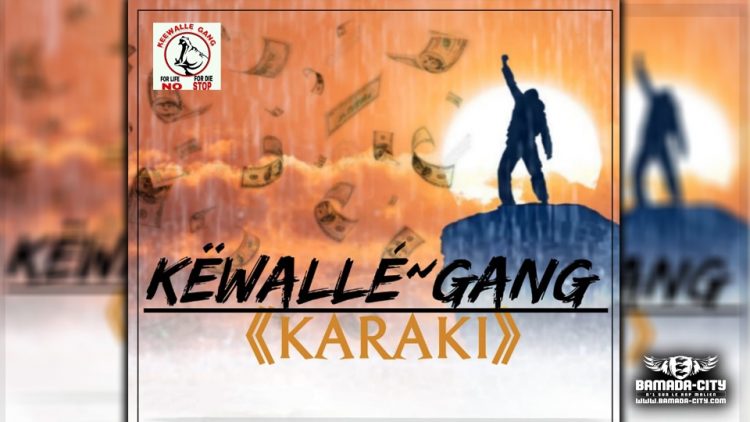 KEEWALLÉ - GANG - KARAKI(REUSSIT FORCEÉ) - Prod by DJALAFA PROD