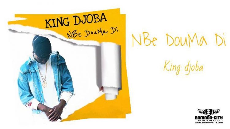 KING DJOBA - NE N'BE DOUMA DI - Prod by WIZ KAFRI