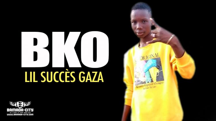LIL SUCCÈS GAZA - BKO - Prod by PETIT ONE