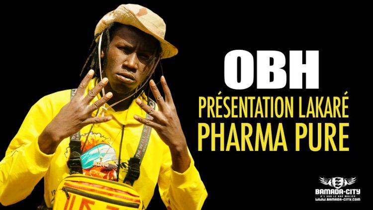 OBH - PRÉSENTATION LAKARÉ PHARMA PURE - Prod by DJINNE QUALITÉ