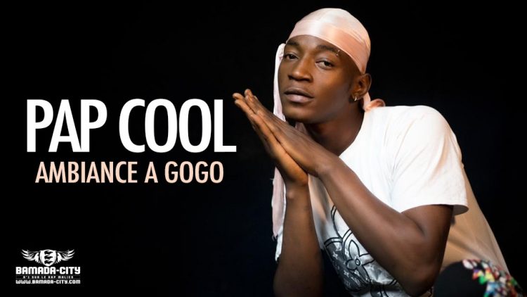 PAP COOL - AMBIANCE A GOGO - Prod by PAPI ON THE TRACK