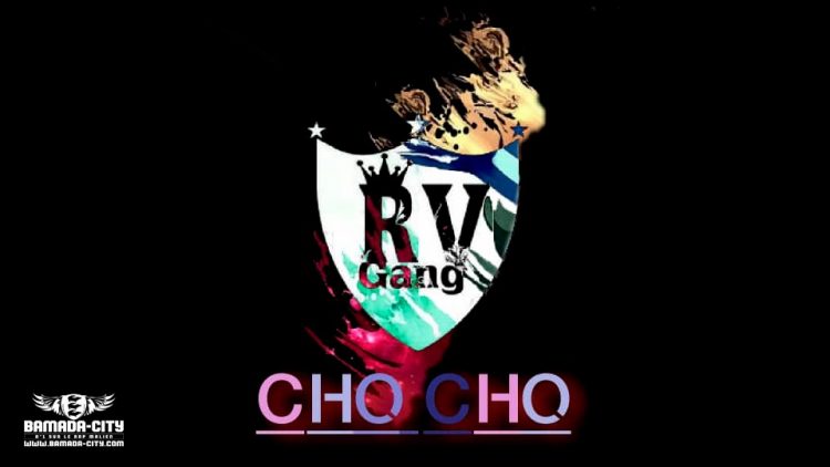 RV GANG - CHO CHO - Prod by KASS B