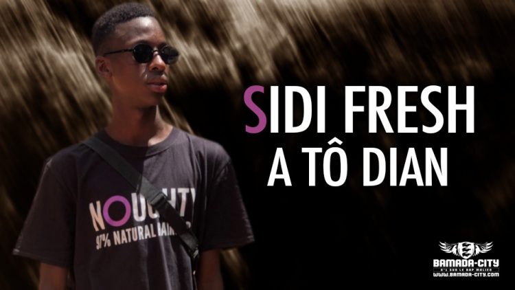 SIDI FRESH - A TÔ DIAN - Prod by DOUCARA