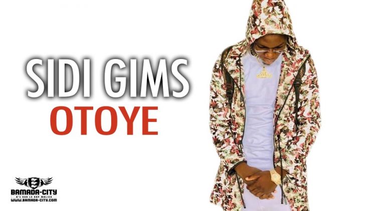 SIDI GIMS - OTOYE - Prod by BUBA CASH