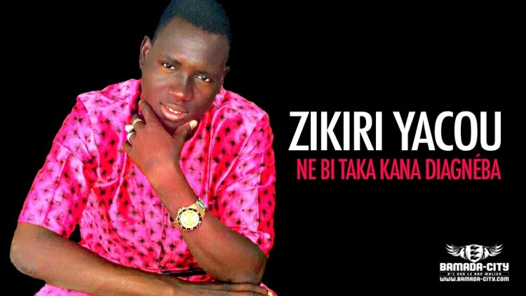 ZIKIRI YACOU - NE BI TAKA KANA DIAGNÉBA - Prod by LUKA PROD