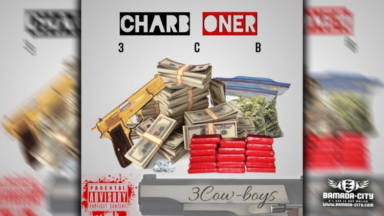 3 CB ( 3 COWBOYS) - CHARBONNER - Prod by GNIM HODIO BEATZ