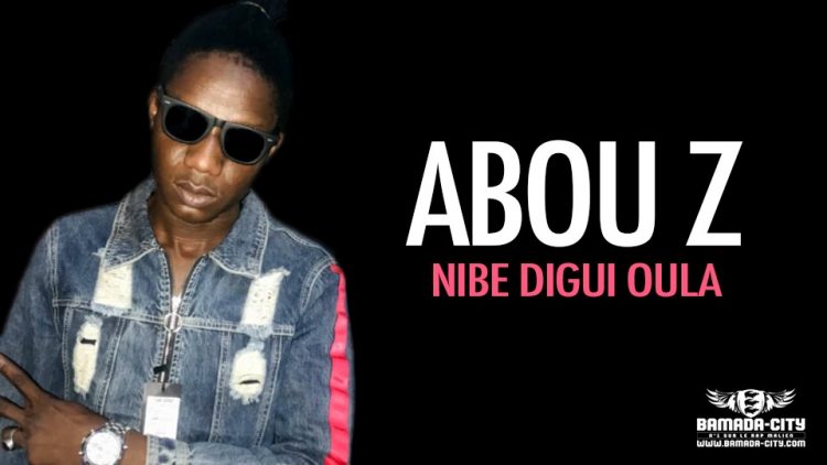 ABOU Z - NIBE DIGUI OULA - Prod by PAPI ONE