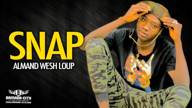 ALMAND WESH LOUP - SNAP - Prod by H2MUSIC