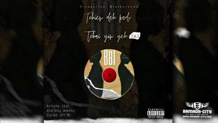 BBI - TCHIEN DEH KADI TCHAI YIN YEH ( TKT) - Prod by BROTHERHOOD