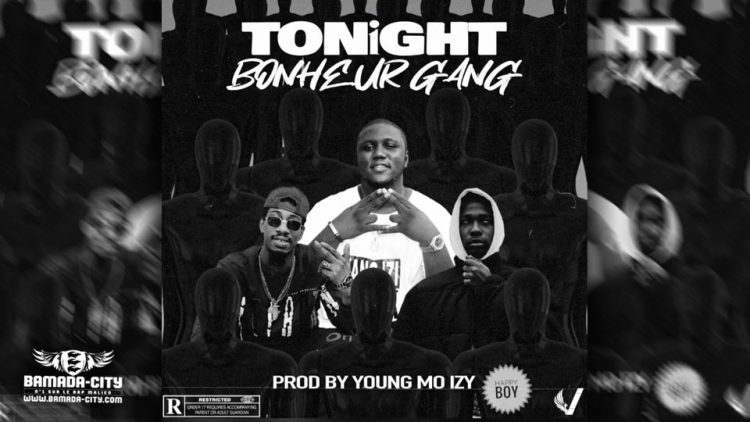 BONHEUR GANG - TONIGHT - Prod-by-YANG IZI