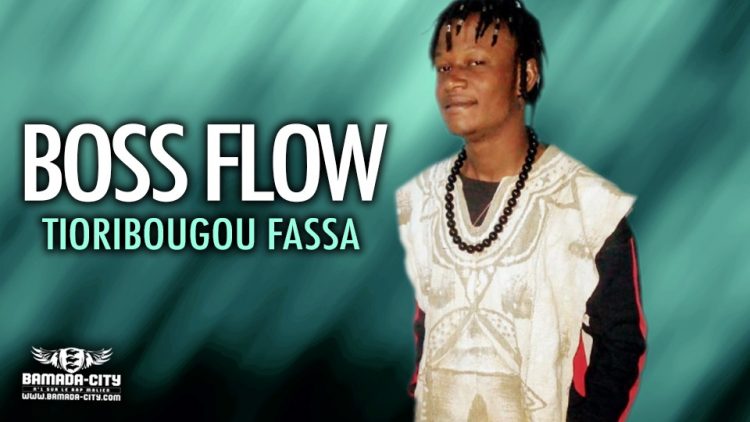 BOSS FLOW - TIORIBOUGOU FASSA - Prod by BACKOZY BEATZ