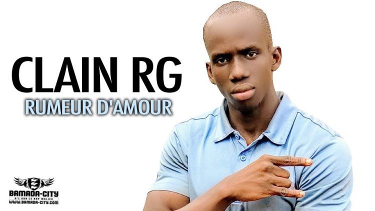 CLAIN RG - RUMEUR D'AMOUR - Prod by H2MUSIC