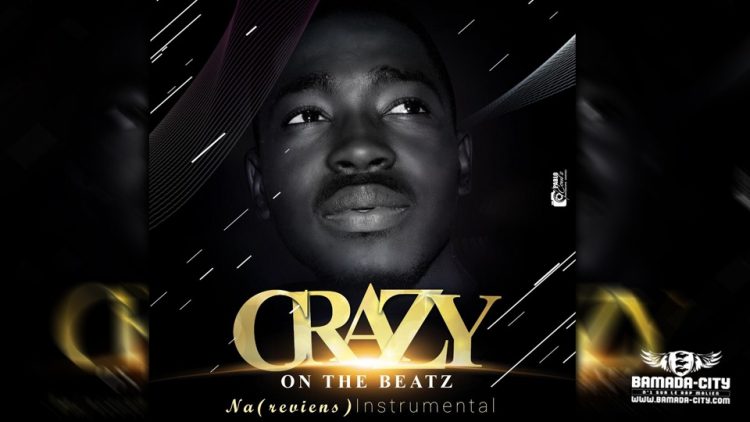 CRAZY ON THE BEATZ - NA (REVIENS) - Prod by CRAZY ON THE BEATZ