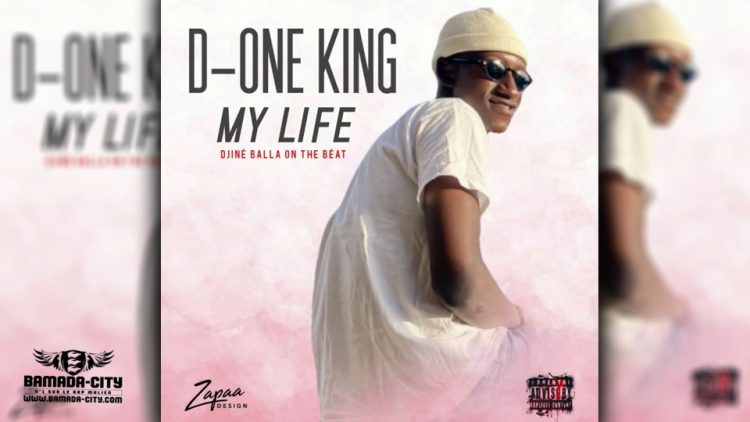 D ONE KING - MY LIFE - Prod by DJINAI BALLA