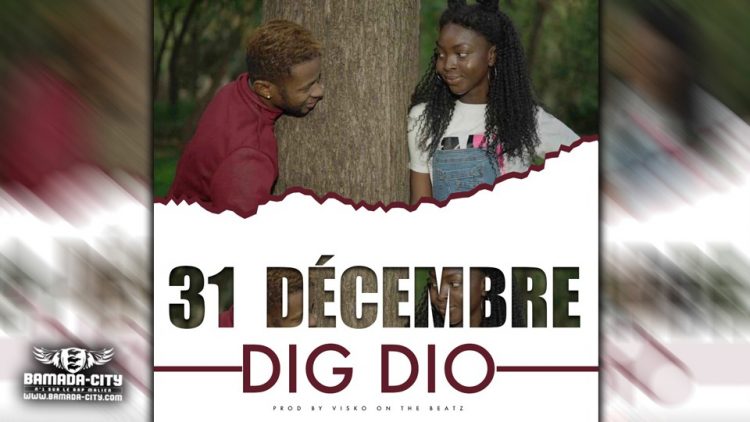 DIG DIO - 31 DÉCEMBRE - Prod by VISKO