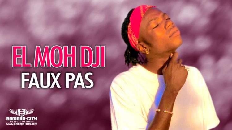 EL MOH DJI - FAUX PAS - Prod by COOL JAH MUSIC