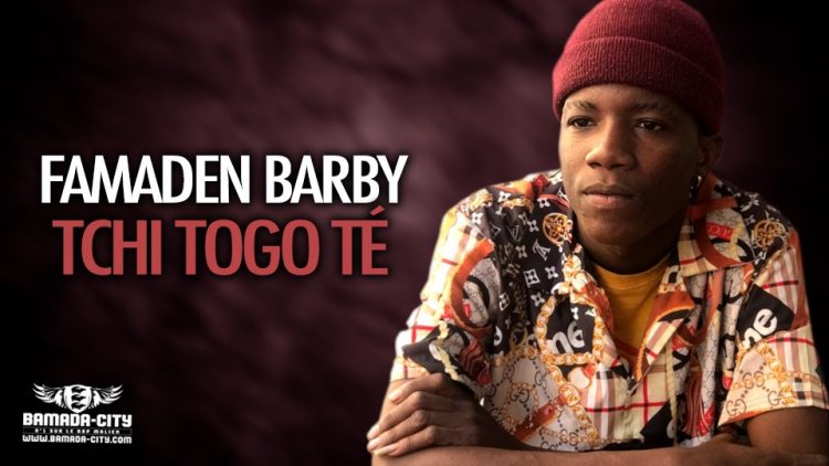 FAMADEN BARBY - TCHI TOGO TÉ - Prod by LEVISO