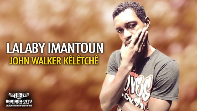 JOHN WALKER KÊLÊTCHÊ - LALABY IMANTOUN - Prod by CP DESIGN