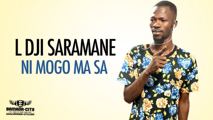 L DJI SARAMANE - NI MOGO MA SA - Prod by GOMEZ TEN