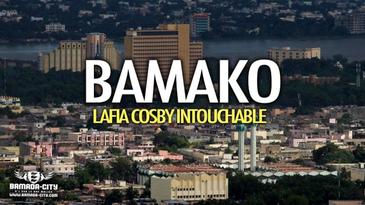 LAFIA COSBY INTOUCHABLE - BAMAKO - Prod by DJINAI BALLA