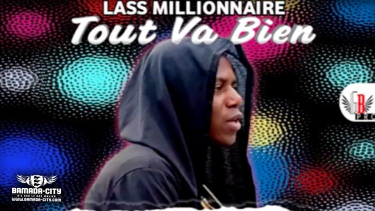 LASS MILLIONNAIRE - TOUT VA BIEN