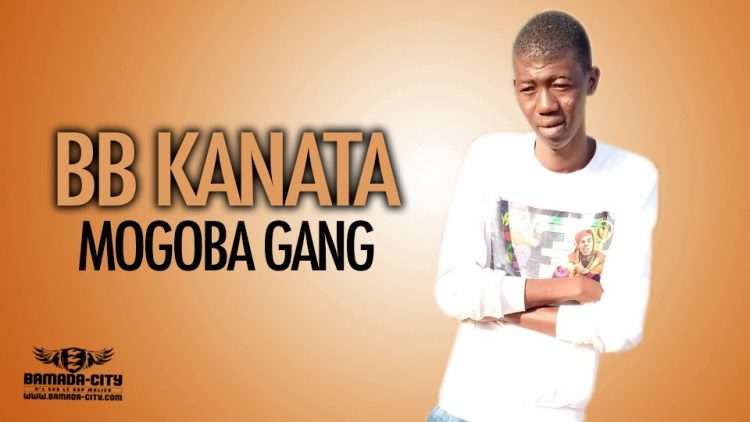 MOGOBA GANG - BB KANATA - Prod by TOUNA PROD
