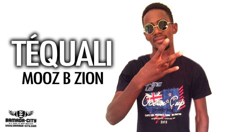 MOOZ B ZION - TÉQUALI - Prod by PIPA PROD