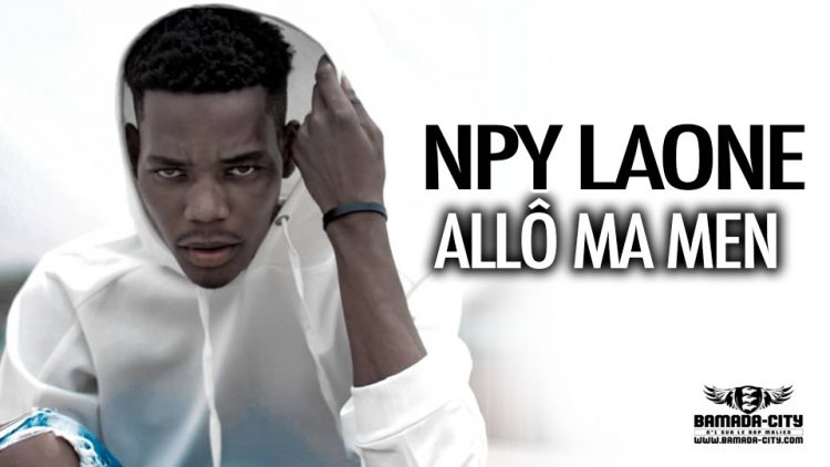 NPY LAONE - ALLÔ MA MEN - Prod by FRANSAI BEAT RECORDS