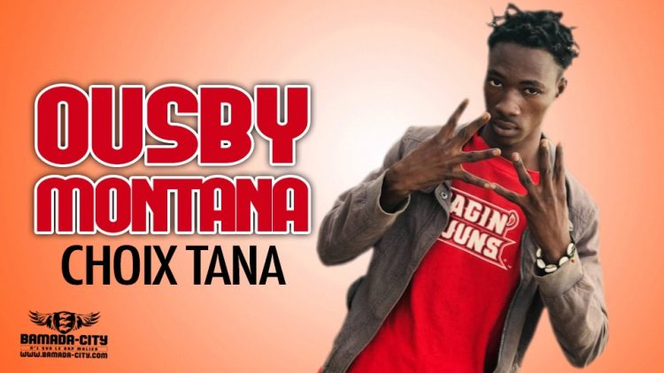 OUSBY MONTANA - CHOIX TANA - Prod by WIZ KAFRI