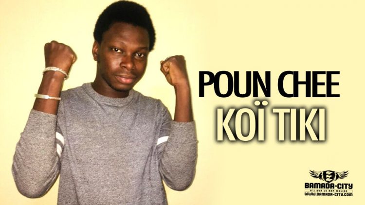 POUN CHEE - KOÏ TIKI - Prod by DANGORO MUSIC & GUM PROD