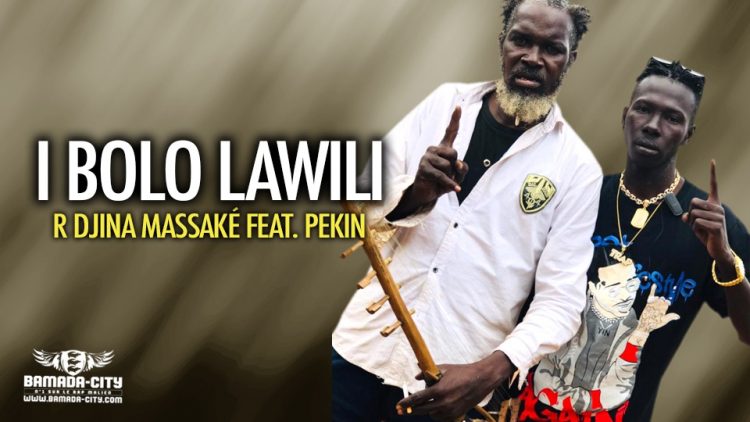 R DJINA MASSAKÉ Feat. PEKIN - I BOLO LAWILI - Prod by R- ONE