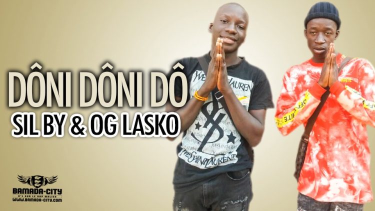 SIL BY & OG LASKO - DÔNI DÔNI DÔ Prod by DEBRO BEAT