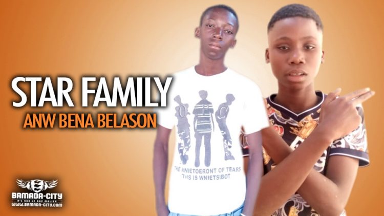 STAR FAMILY - ANW BENA BELASON - Prod by KD ODT