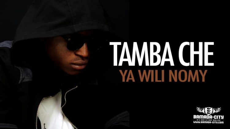 TAMBA CHE - YA WILI NOMY - Prod by LIL BEN