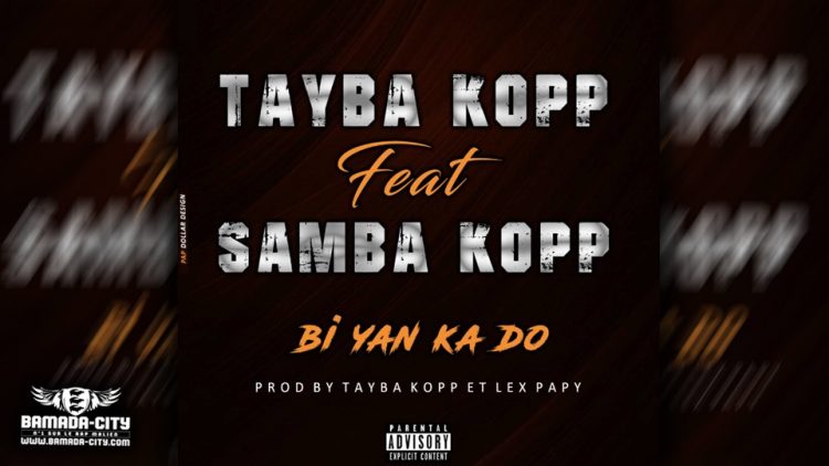 TAYBA KOPP Feat. SAMBA KOPP - BI YAN KA DO - Prod by TAYBA KOPP & L'EX PAPY