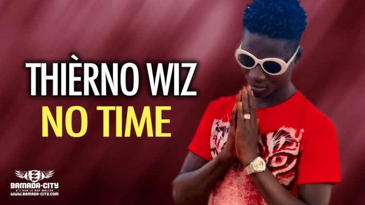 THIÈRNO WIZ - NO TIME - Prod by AMADIAL PROD