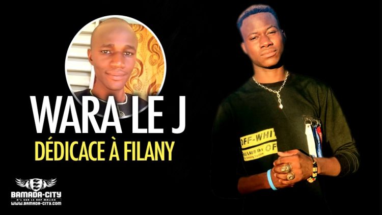 WARA LE J - DÉDICACE À FILANY - Prod by CHEICK TRAP BEATZ