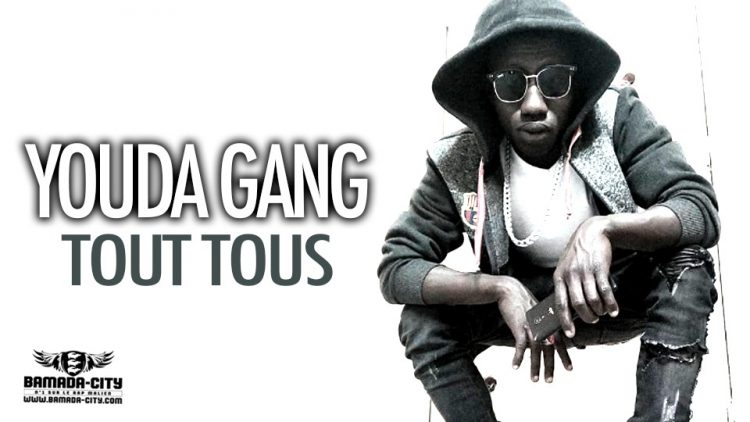 YOUDA GANG - TOUT TOUS - Prod by S-P PARLA