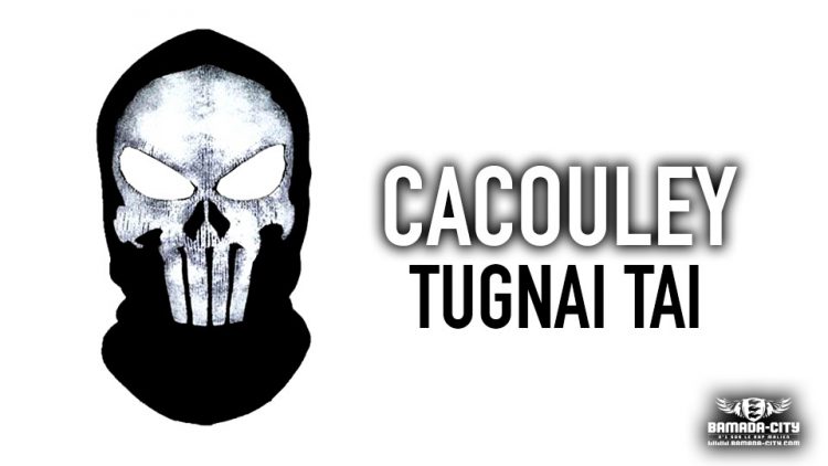 CACOULEY - TUGNAI TAI - Prod by MOUCBI