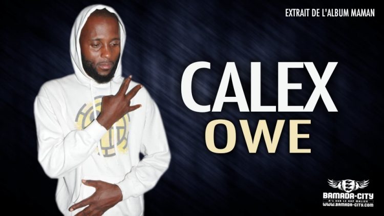 CALEX - OWE extrait de l'album MAMAN - Prod by MALIBA PROD