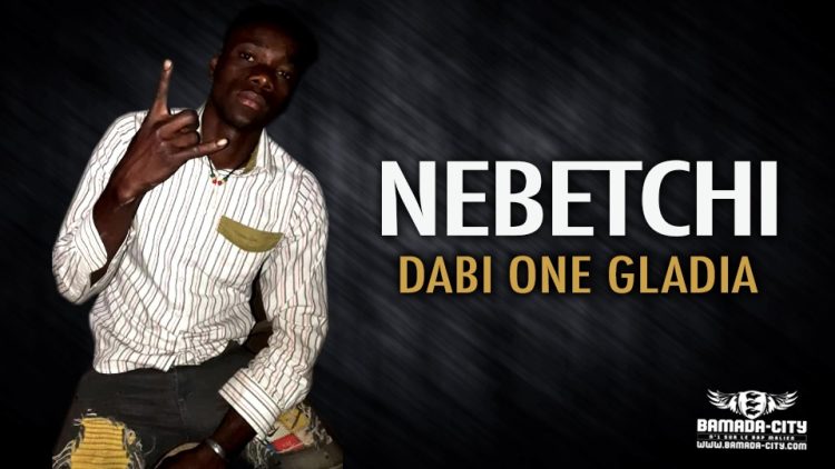 DABI ONE GLADIA - NEBETCHI - Prod by LEX PAP