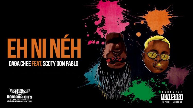 DAGA CHEE Feat. SCOTY DON PABLO - EH NI NÉH - Prod by OUSNO BEATZ