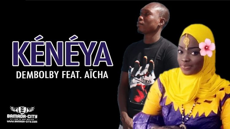 DEMBOLBY Feat. AÏCHA - KÉNÉYA - Prod by PAPA PROD