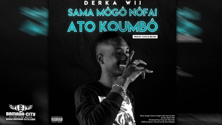 DERKA WII - SAMA MÔGÔ NÔFAI ATO KOUMBÔ - Prod by IZI RECORDS