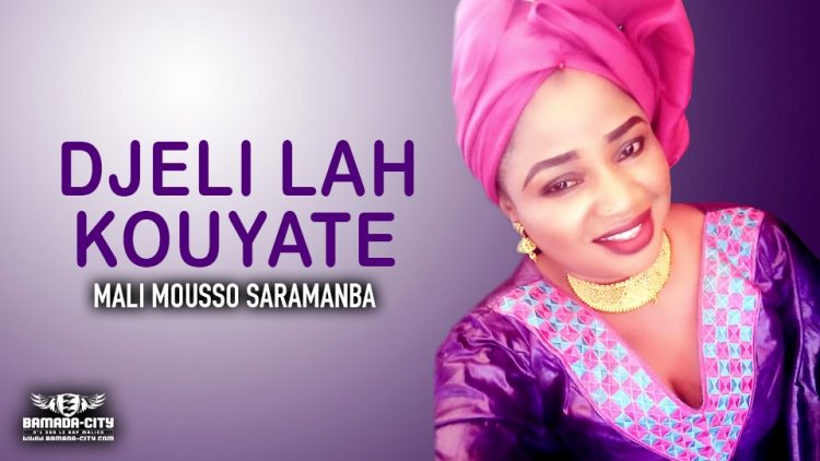 DJELI LAH KOUYATE - MALI MOUSSO SARAMANBA - Prod by DK MUSIC