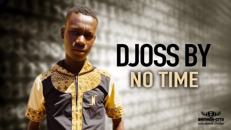 DJOSS BY - NO TIME - Prod by ONE PACK RECORDS