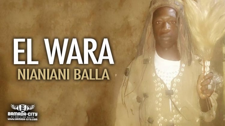 EL WARA - NIANIANI BALLA - Prod by BACKOZY