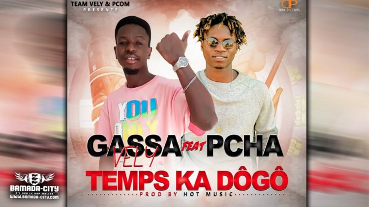 GASSA VELY Feat. PCHA - TEMPS KA DÔGÔ - Prod by HOT MUSIC