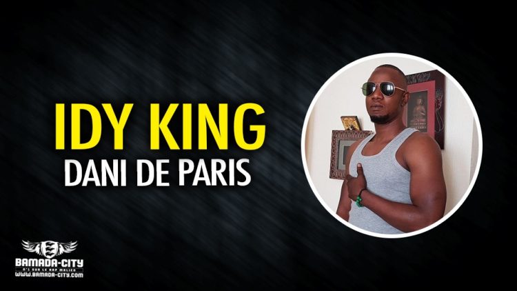 IDY KING - DANI DE PARIS - Prod by ALLAH NI TCHER PROD